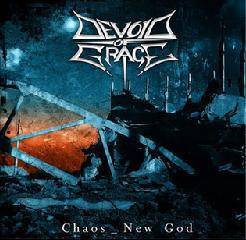 Devoid Of Grace : Chaos - New God
